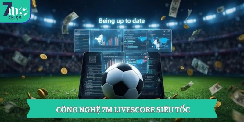 7M Livescore hôm nay – 7M CN cập nhật tỷ số trực tuyến nhanh nhất 1 Công nghệ 7M Livescore siêu tốc