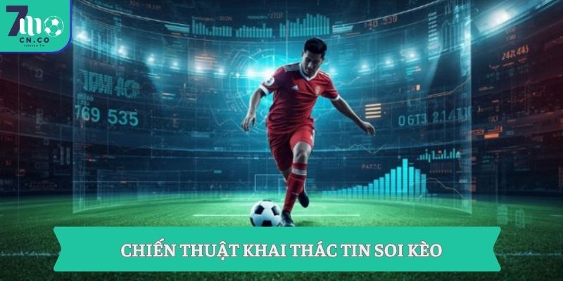 Tin soi kèo bóng đá | Bí quyết bắt đúng kèo từ dữ liệu trận đấu 3 Chiến thuật khai thác tin soi kèo