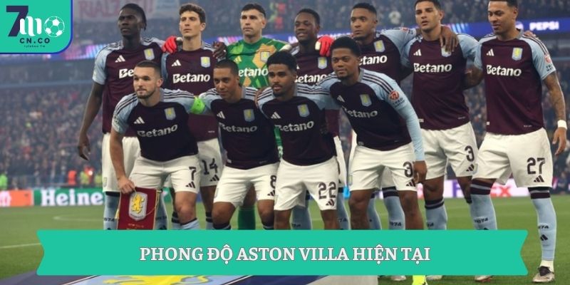 Phong độ Aston Villa hiện tại