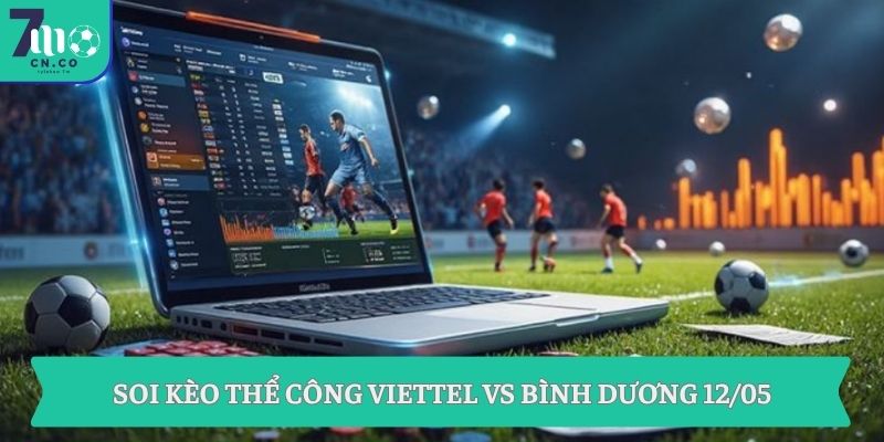 Soi kèo Thể Công Viettel vs Bình Dương (18h00 ngày 12/05 – V-League) 2 Soi kèo Thể Công Viettel vs Bình Dương 12/05